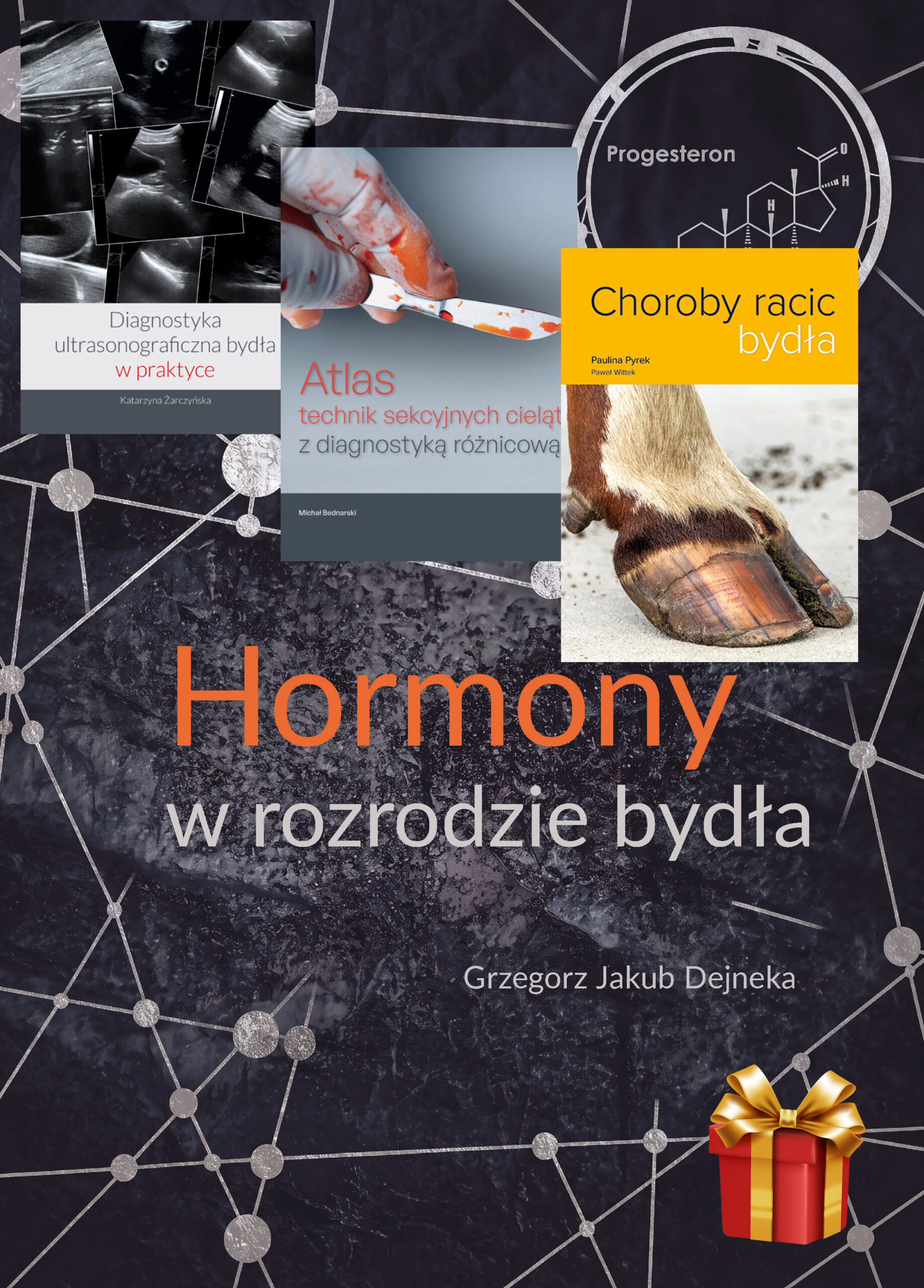 Pakiet: Hormony w rozrodzie bydła<br>+ Choroby racic bydła<br>+ Diagnostyka ultrasonograficzna bydła<br>+ Atlas technik sekcyjnych cieląt